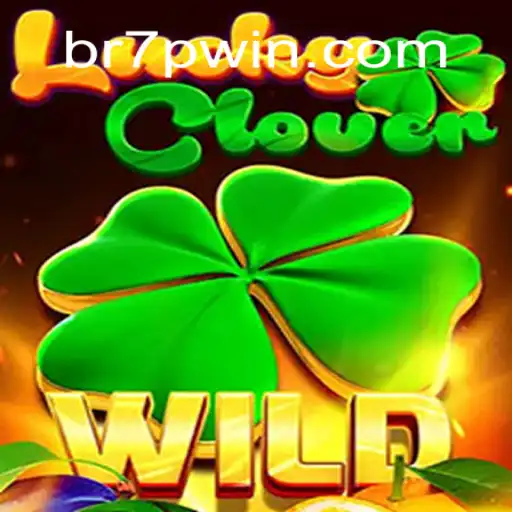 Discover the Exciting World of LuckyClover at 7PWIN.com Online Cassino Brasil #1